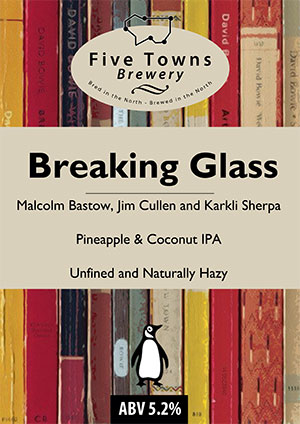 breaking glass brewed by Five Towns Brewery