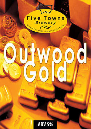 Outwood Gold brewed by Five Towns Brewery